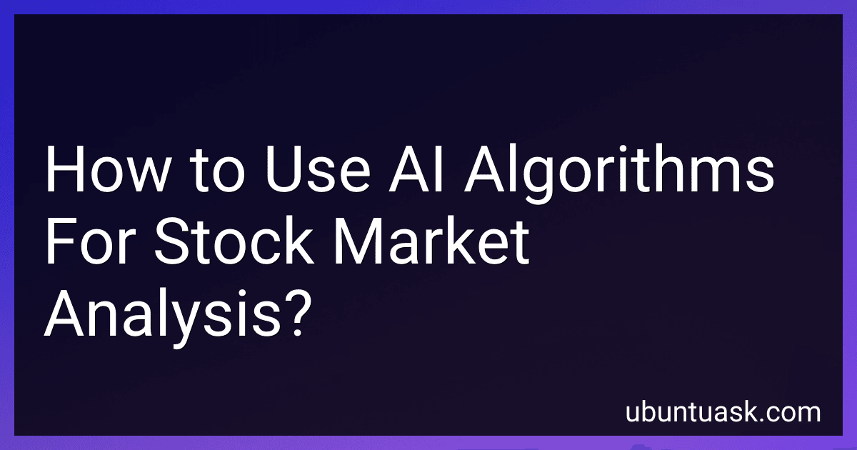 How to Use AI Algorithms For Stock Market Analysis? image