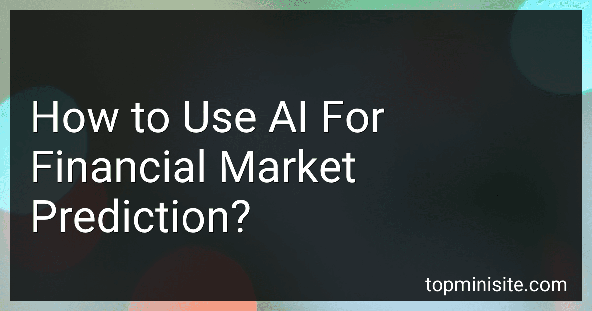 How to Use AI For Financial Market Prediction? image