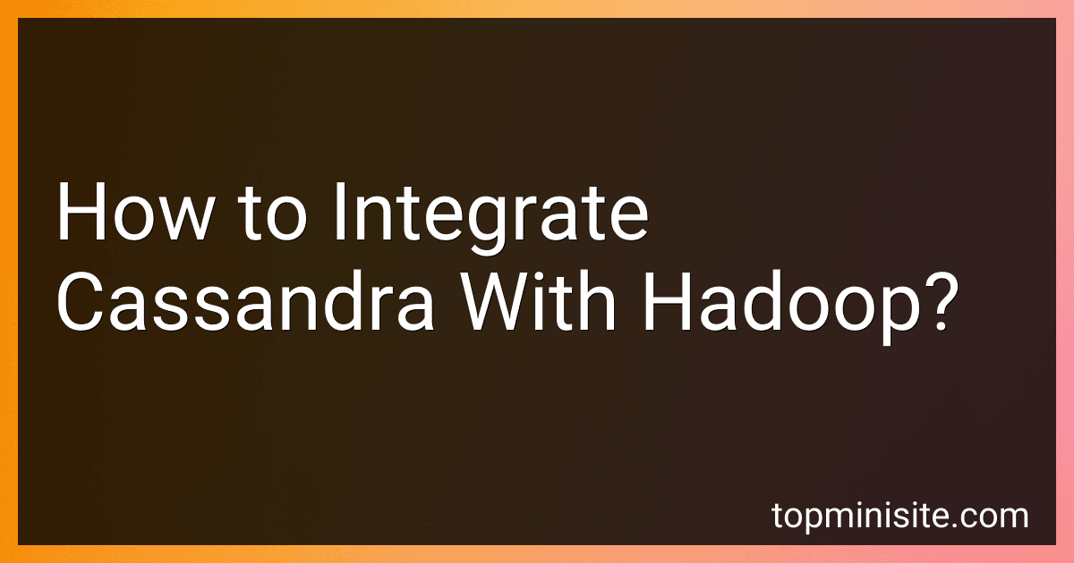 How to Integrate Cassandra With Hadoop? image