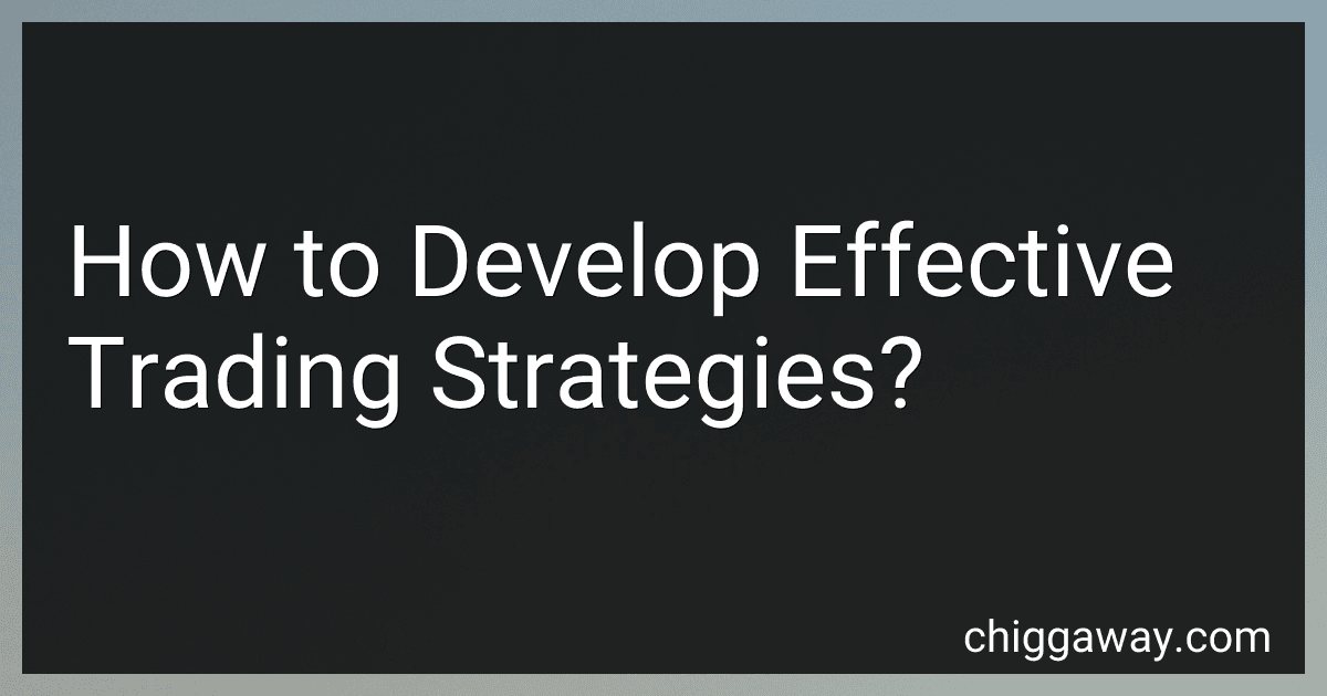 How to Develop Effective Trading Strategies? preview
