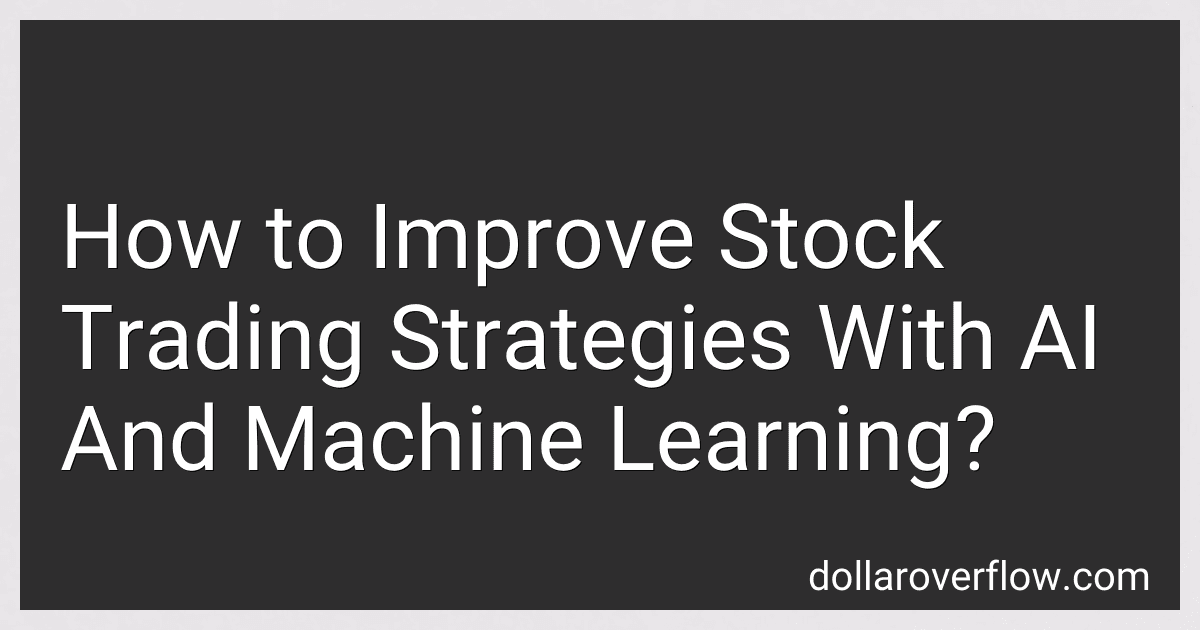 How to Improve Stock Trading Strategies With AI And Machine Learning? image