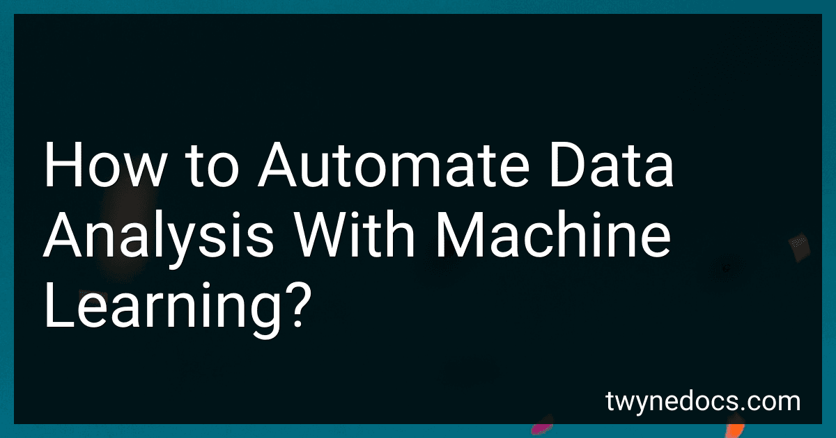 How to Automate Data Analysis With Machine Learning? image