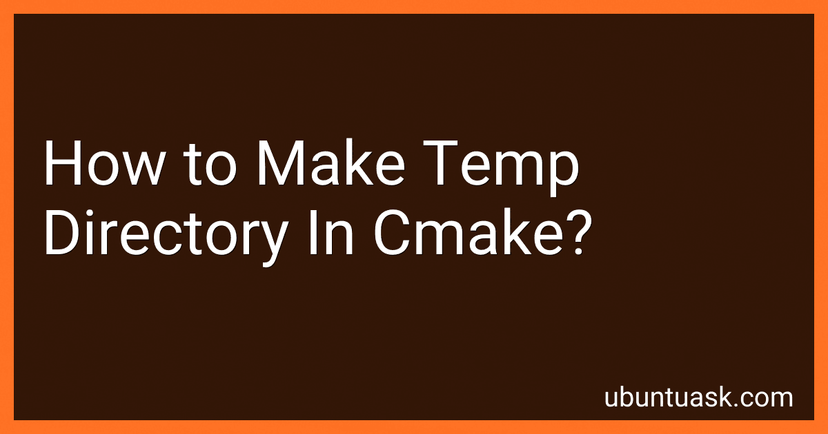 How to Make Temp Directory In Cmake? image