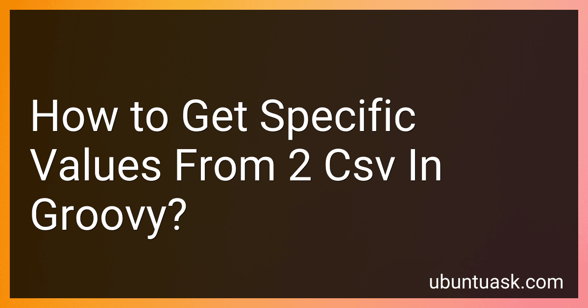 How to Get Specific Values From 2 Csv In Groovy? image