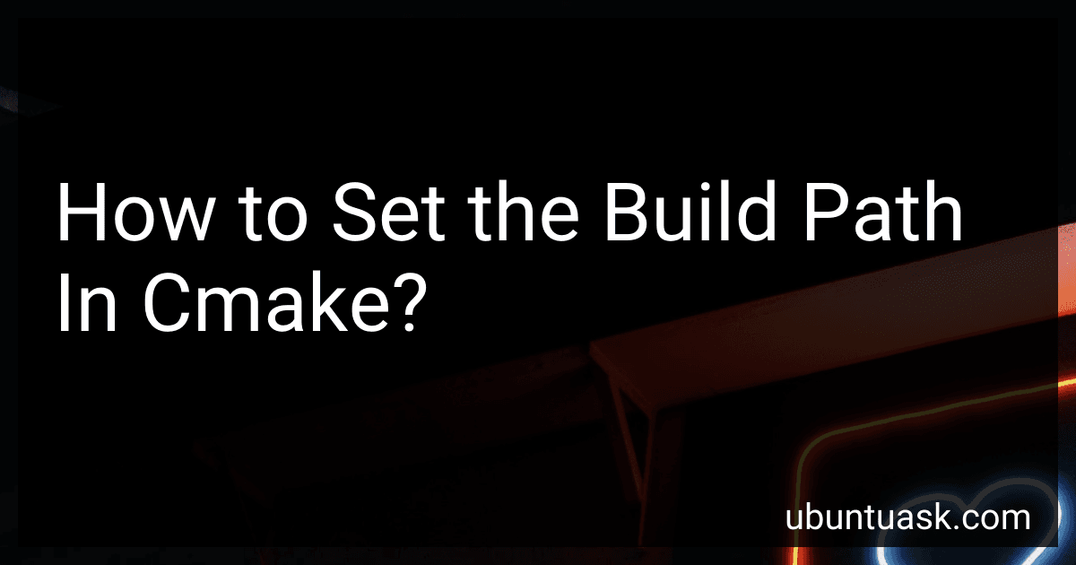 How to Set the Build Path In Cmake? image