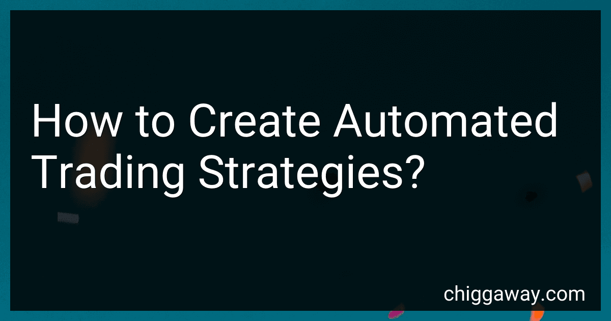 How to Create Automated Trading Strategies? preview