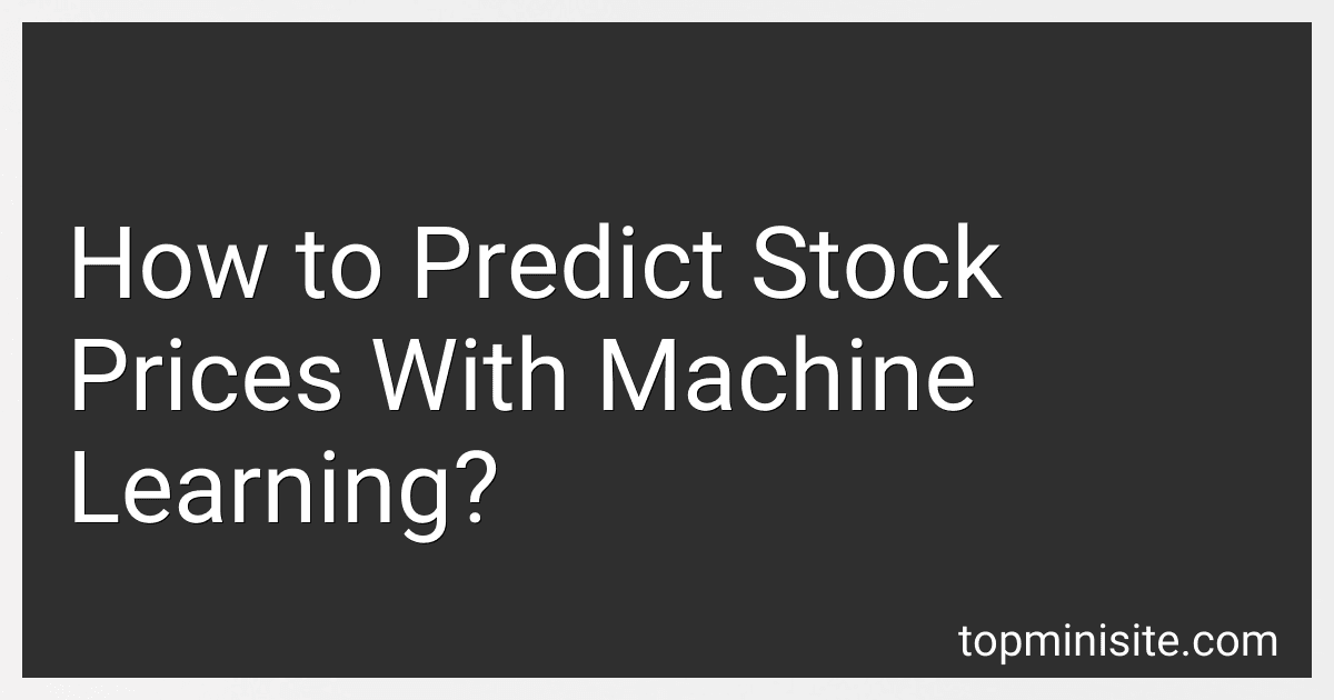 How to Predict Stock Prices With Machine Learning? image