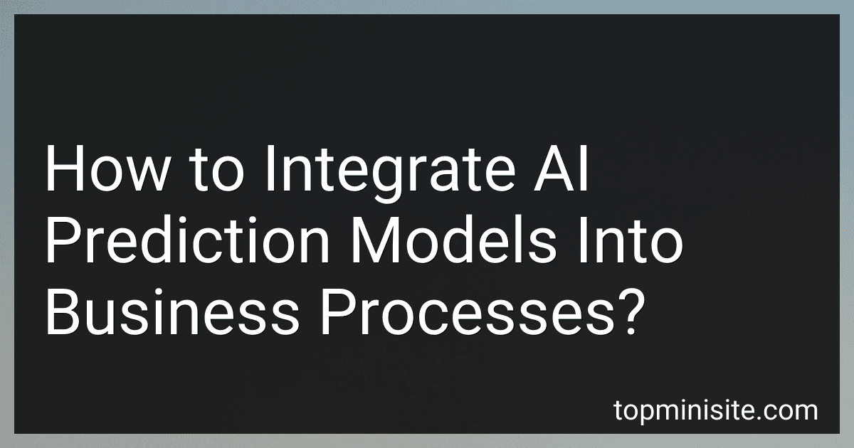 How to Integrate AI Prediction Models Into Business Processes? image
