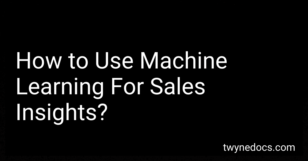 How to Use Machine Learning For Sales Insights? preview