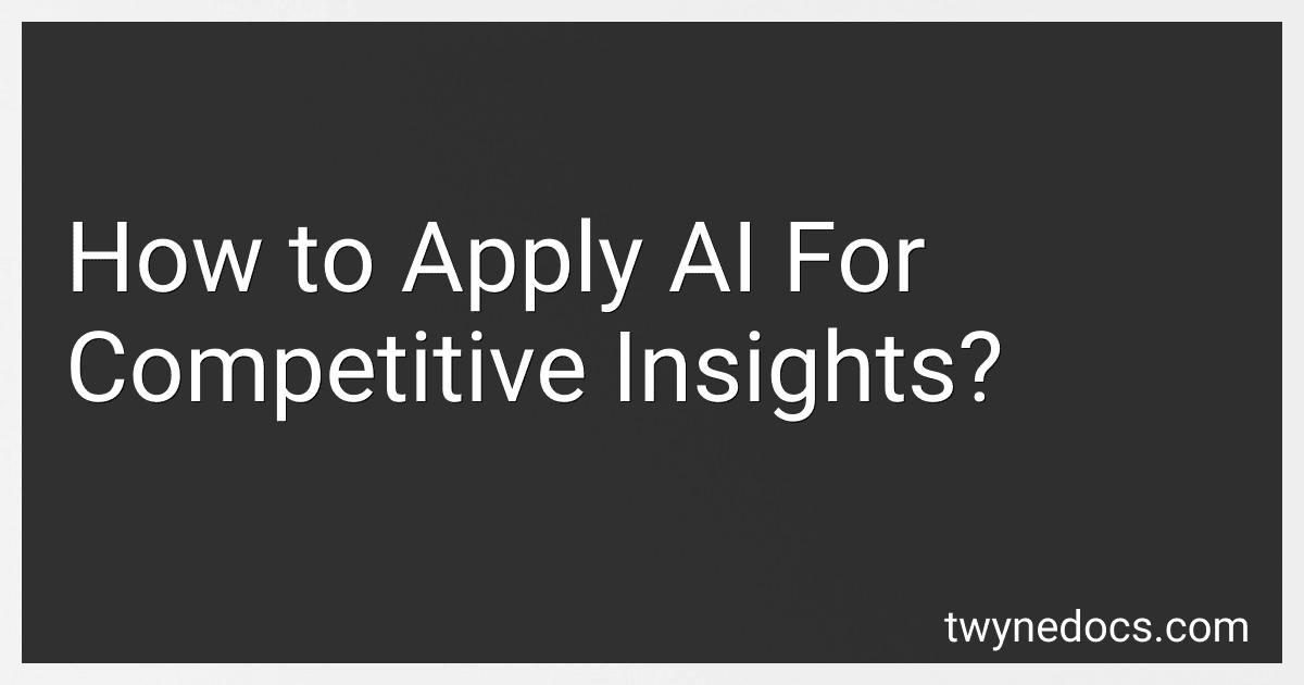 How to Apply AI For Competitive Insights? preview
