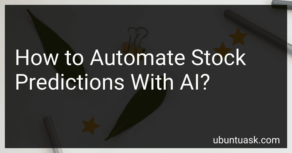How to Automate Stock Predictions With AI? image