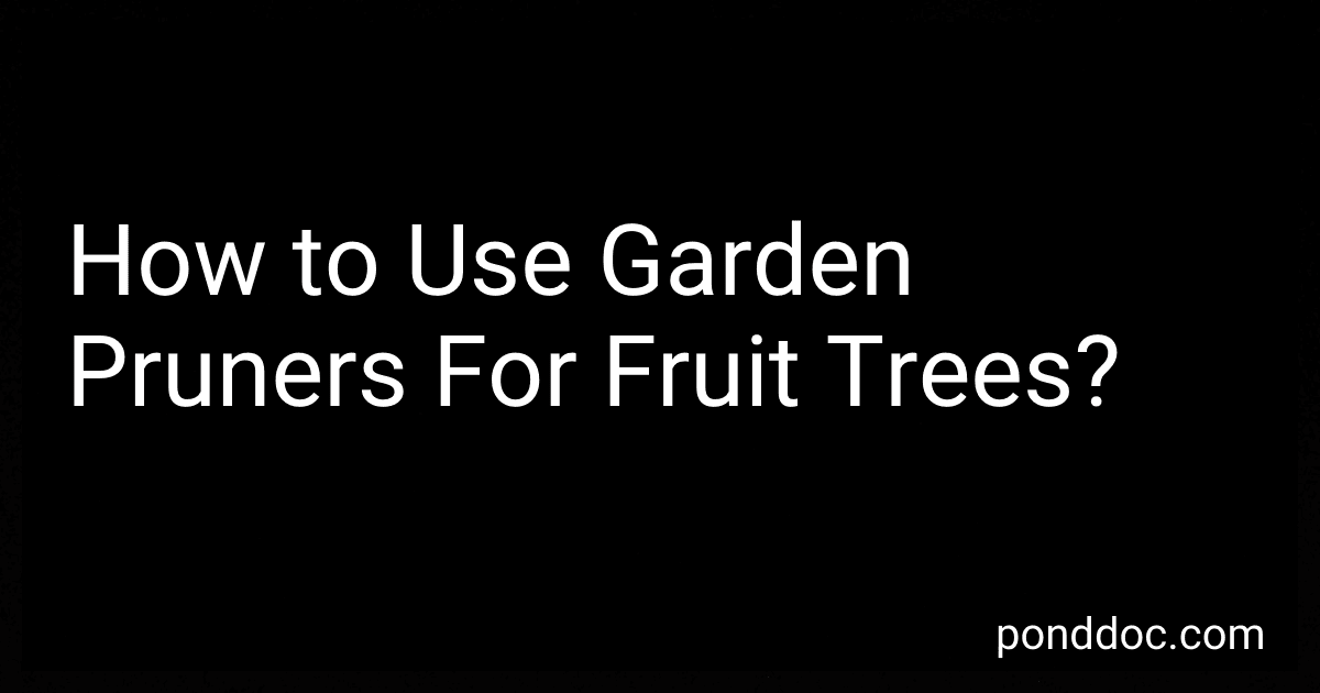 How to Use Garden Pruners For Fruit Trees? image