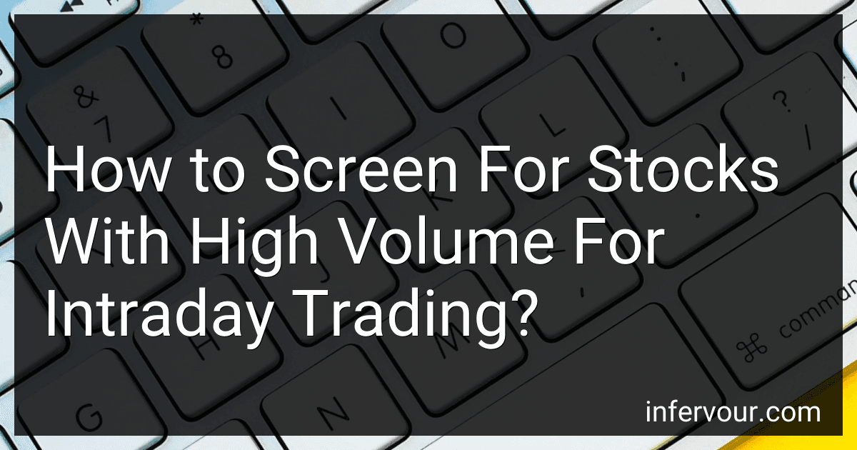 How to Screen For Stocks With High Volume For Intraday Trading? preview