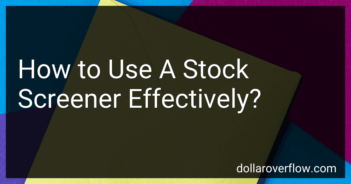 How to Use A Stock Screener Effectively? image