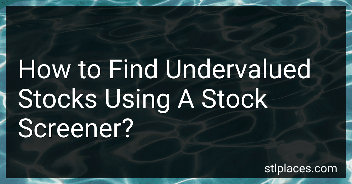 How to Find Undervalued Stocks Using A Stock Screener? preview