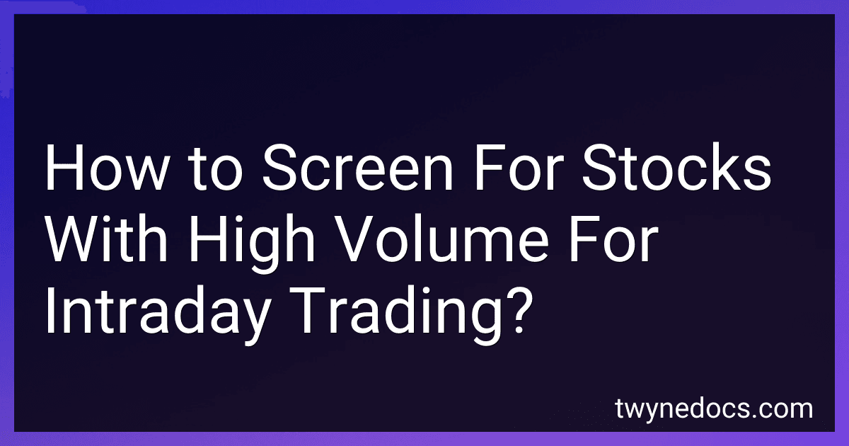 How to Screen For Stocks With High Volume For Intraday Trading? preview