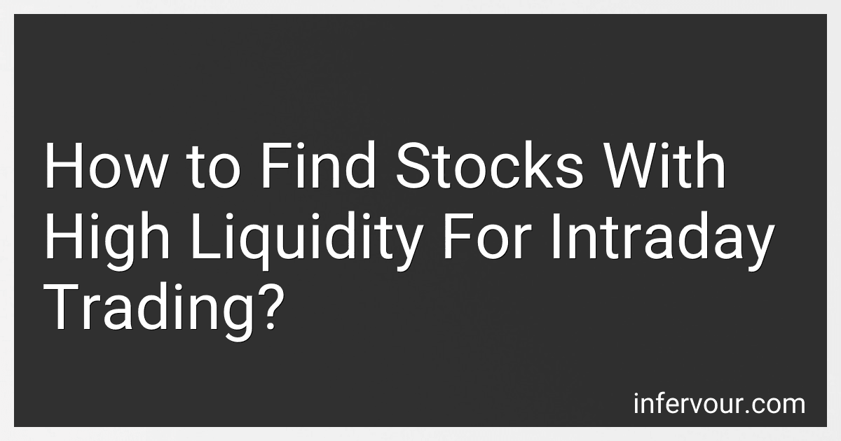 How to Find Stocks With High Liquidity For Intraday Trading? preview