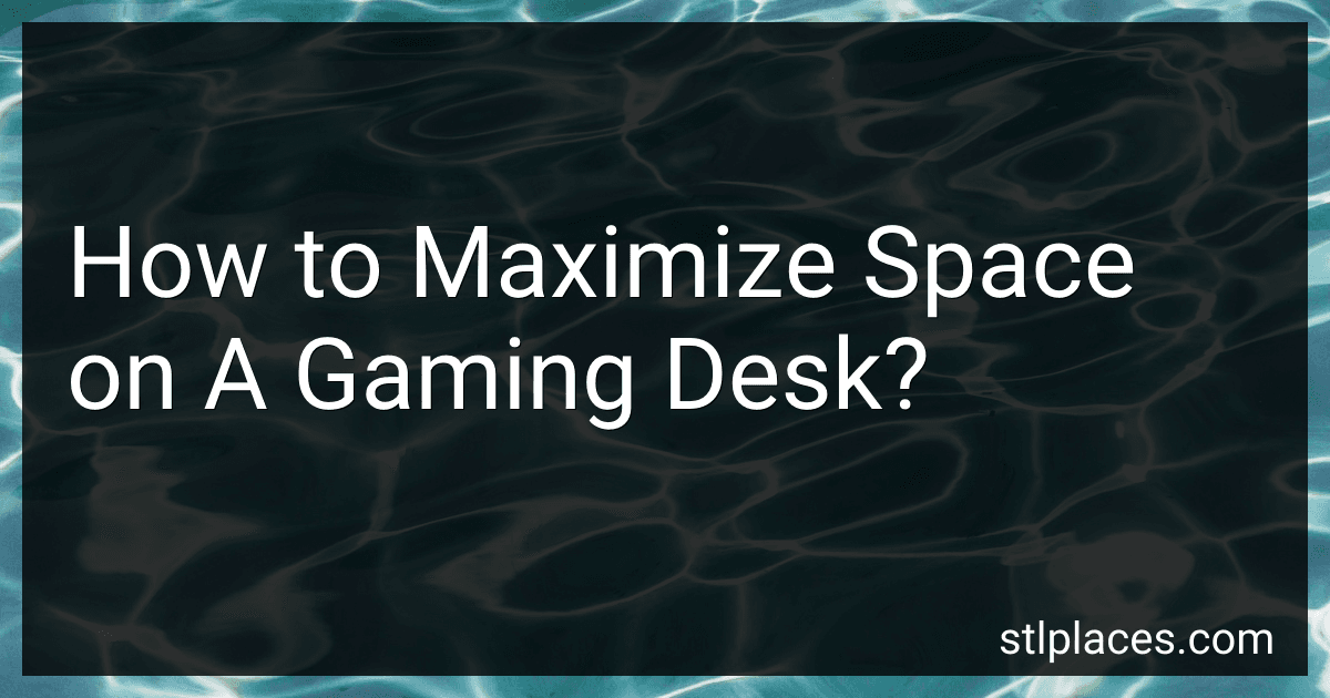 How to Maximize Space on A Gaming Desk? preview