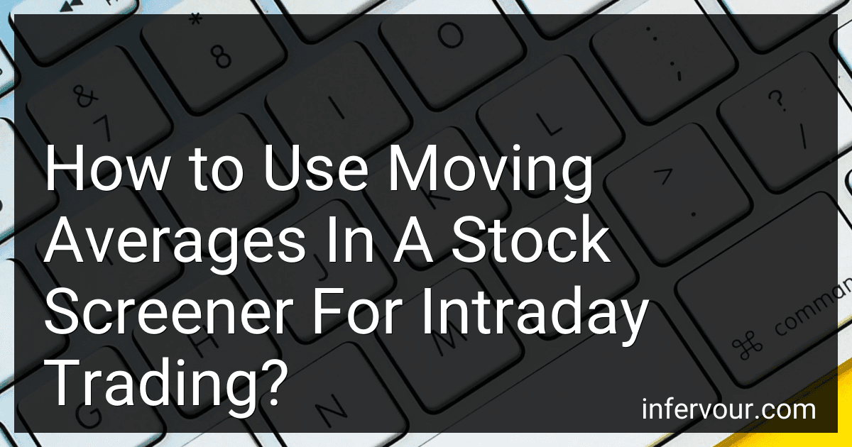 How to Use Moving Averages In A Stock Screener For Intraday Trading? preview