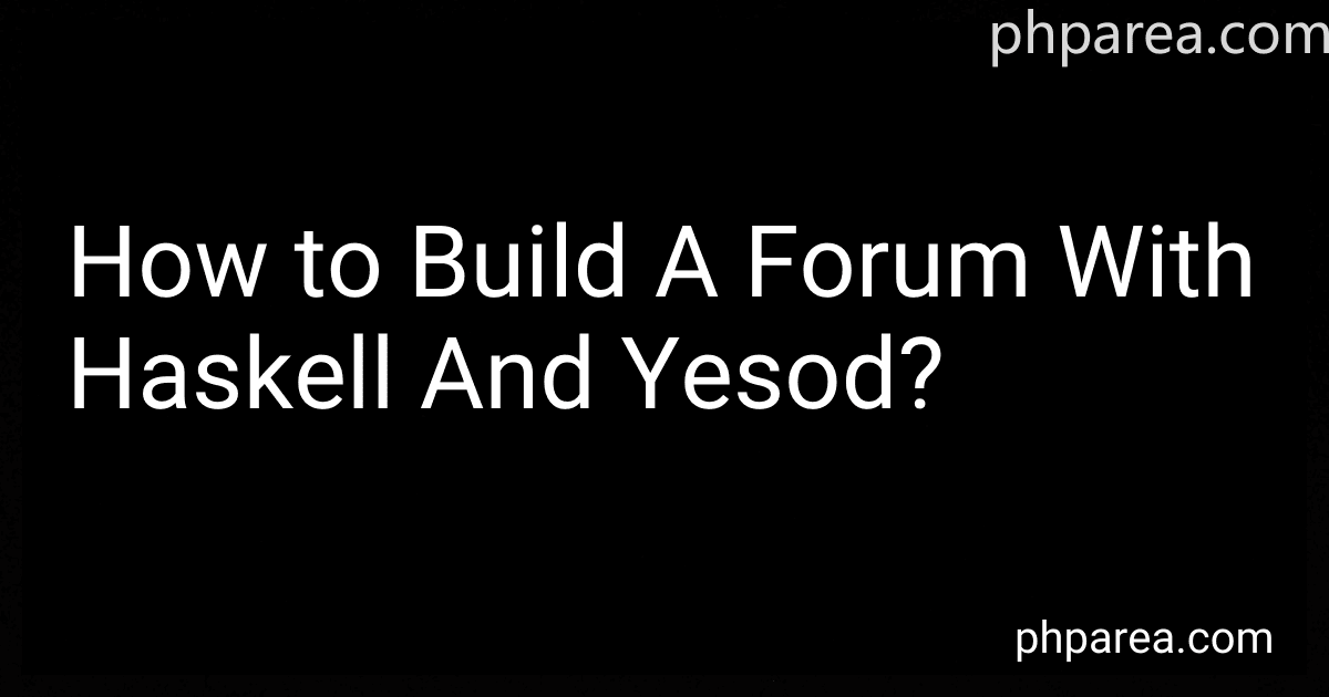 How to Build A Forum With Haskell And Yesod? image
