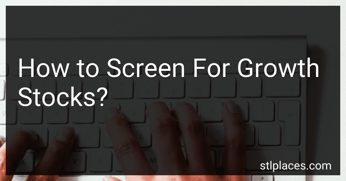 How to Screen For Growth Stocks? preview
