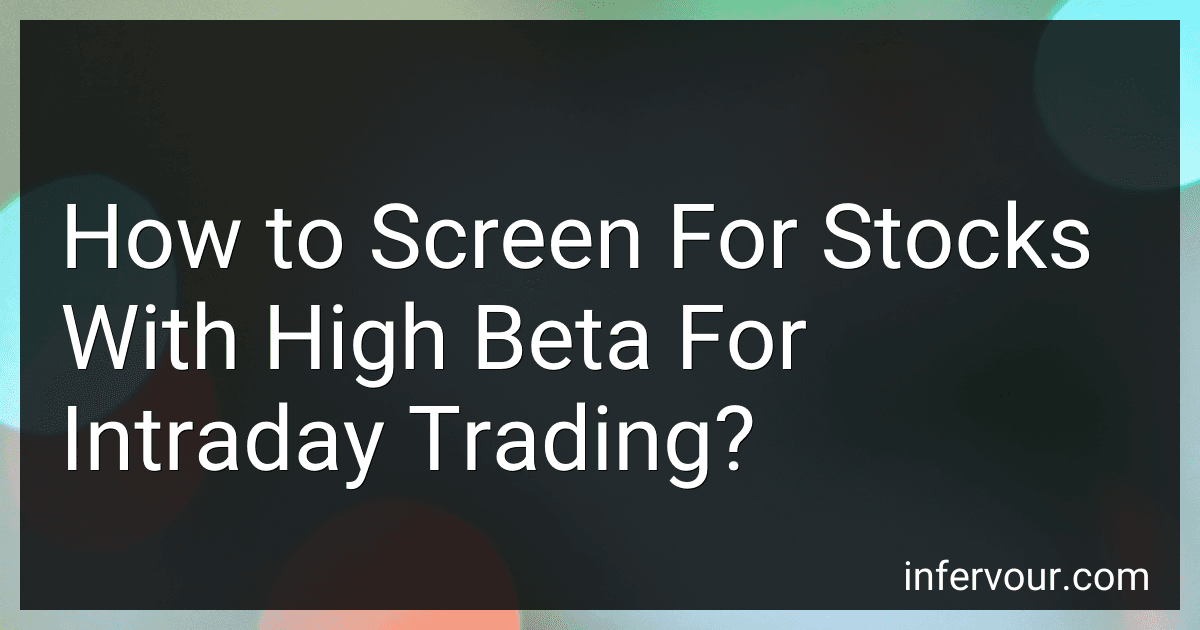 How to Screen For Stocks With High Beta For Intraday Trading? preview