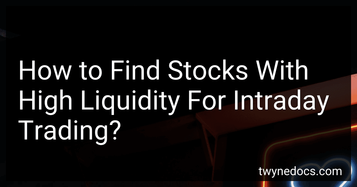 How to Find Stocks With High Liquidity For Intraday Trading? preview