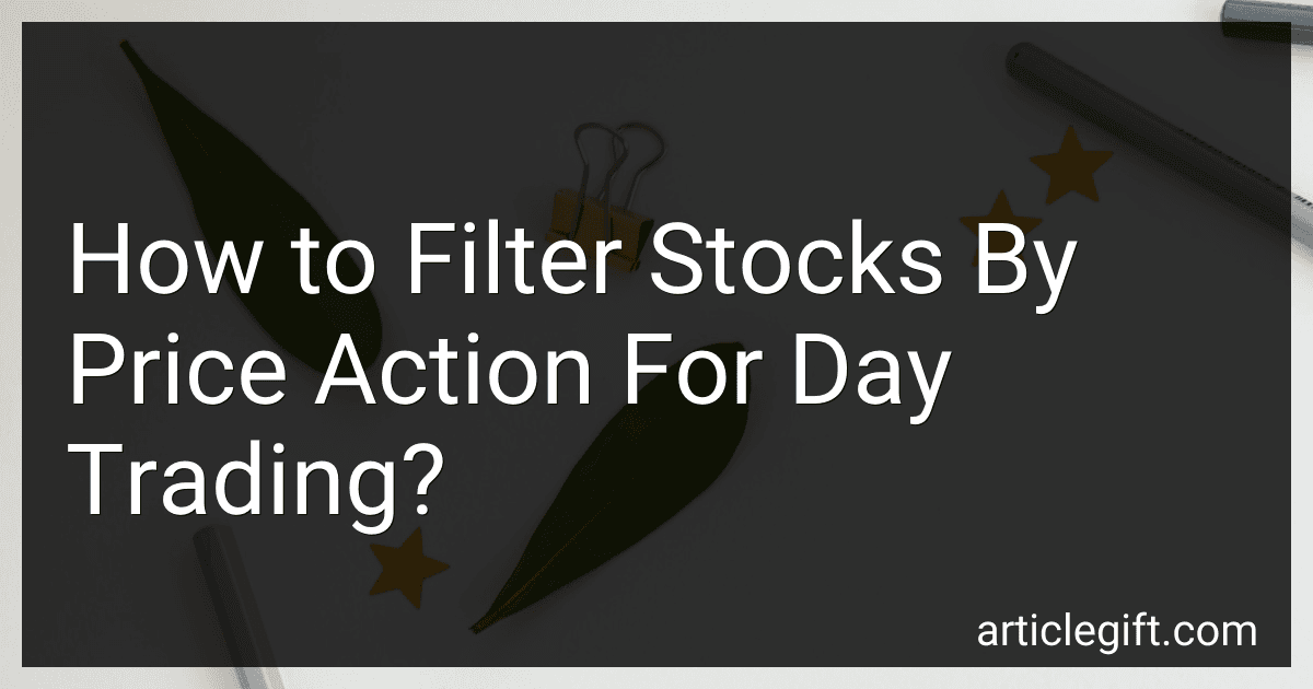 How to Filter Stocks By Price Action For Day Trading? preview