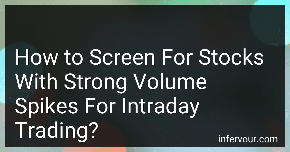 How to Screen For Stocks With Strong Volume Spikes For Intraday Trading? preview