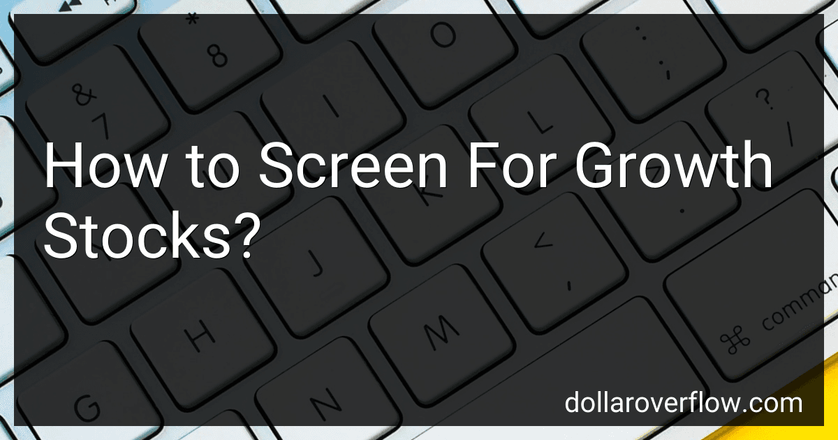 How to Screen For Growth Stocks? image