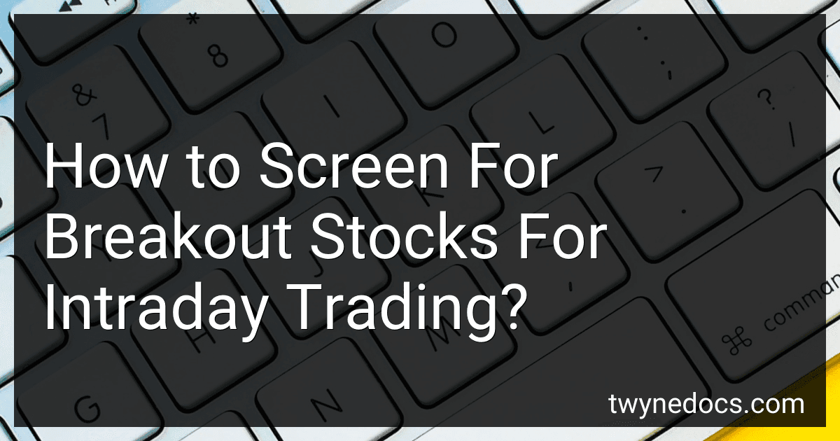 How to Screen For Breakout Stocks For Intraday Trading? preview