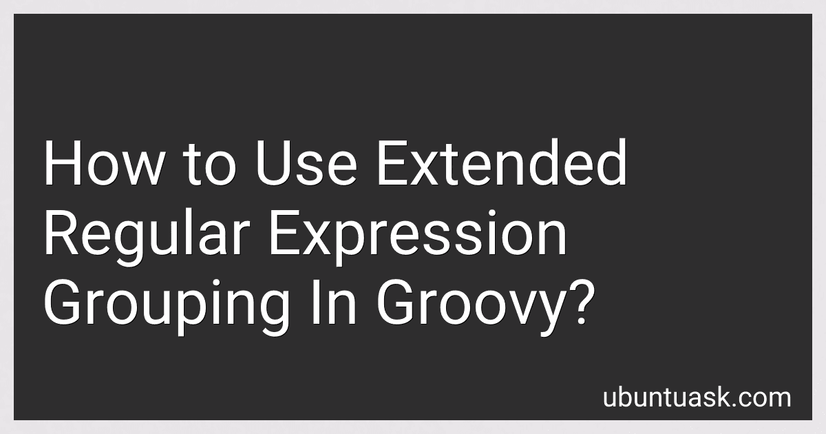 How to Use Extended Regular Expression Grouping In Groovy? image
