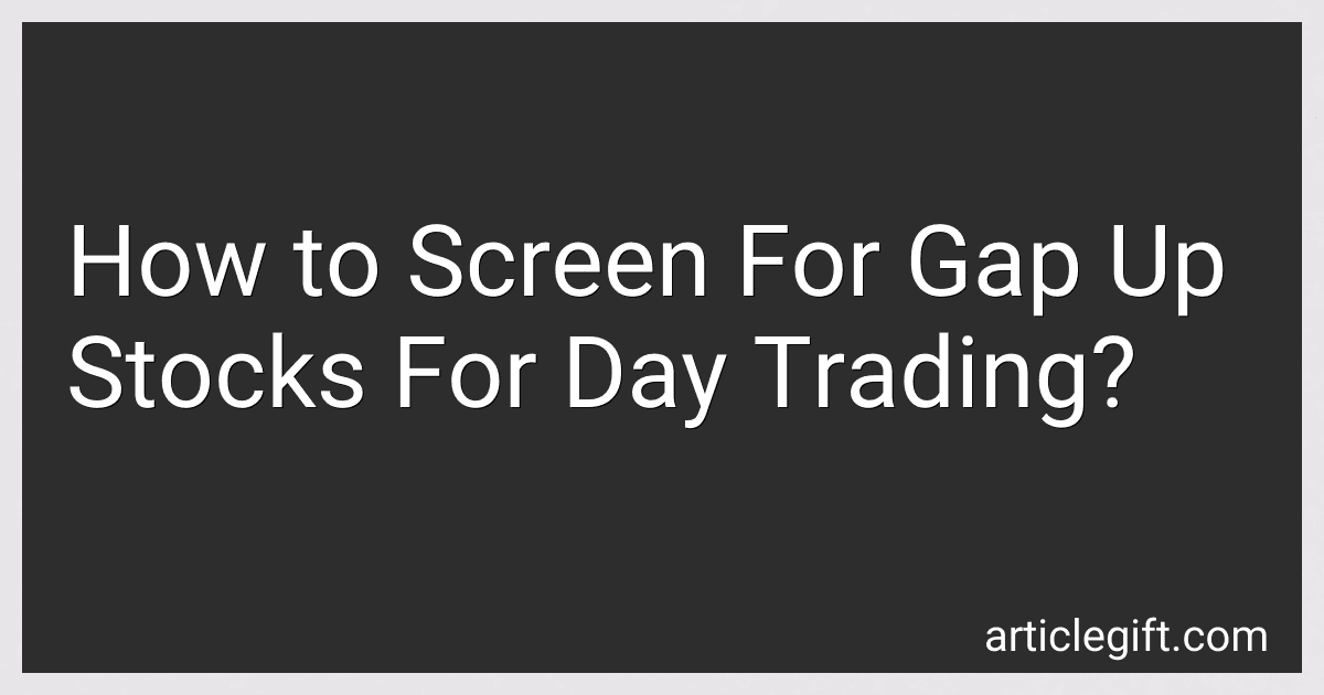 How to Screen For Gap Up Stocks For Day Trading? preview