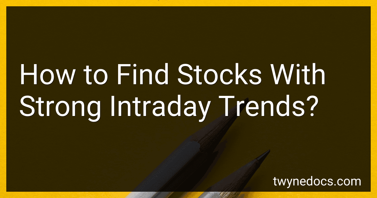 How to Find Stocks With Strong Intraday Trends? preview