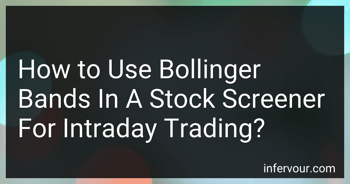 How to Use Bollinger Bands In A Stock Screener For Intraday Trading? preview
