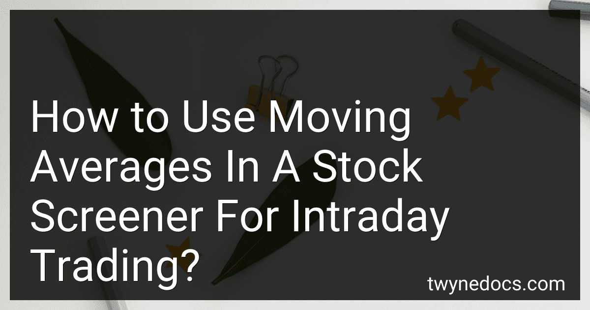 How to Use Moving Averages In A Stock Screener For Intraday Trading? preview