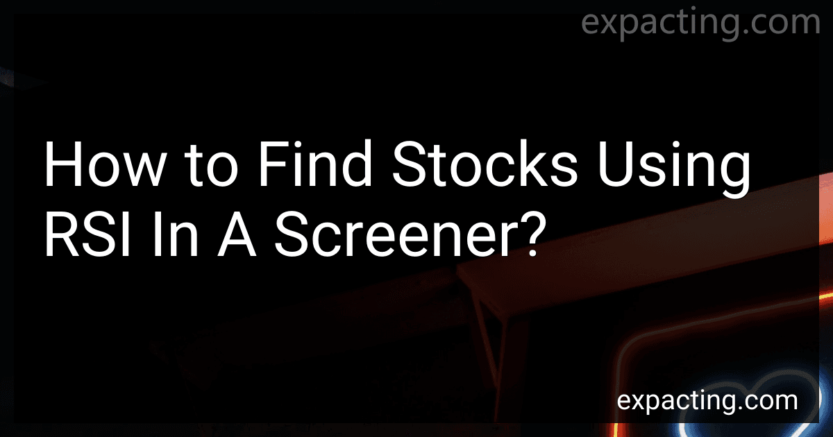 How to Find Stocks Using RSI In A Screener? image