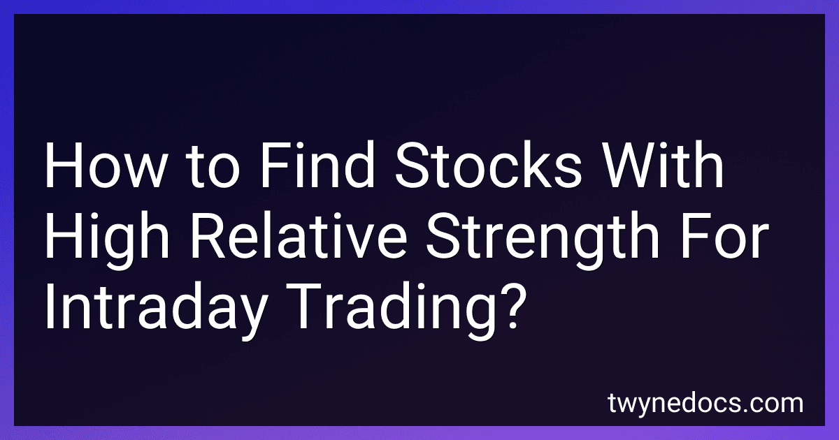 How to Find Stocks With High Relative Strength For Intraday Trading? preview