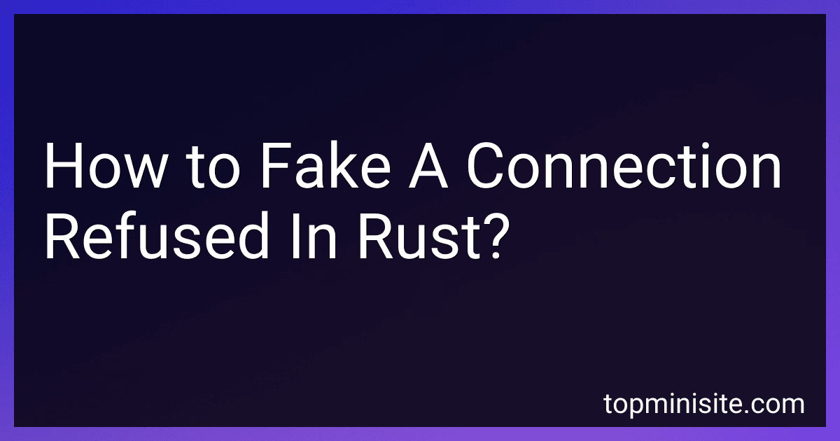 How to Fake A Connection Refused In Rust? image