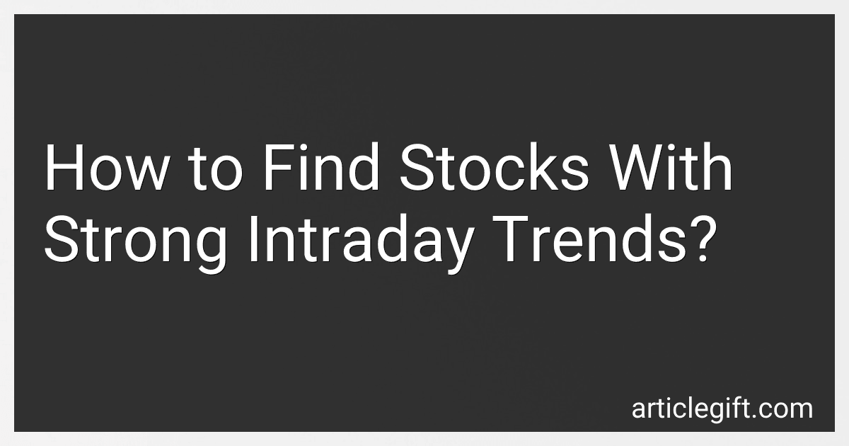 How to Find Stocks With Strong Intraday Trends? preview