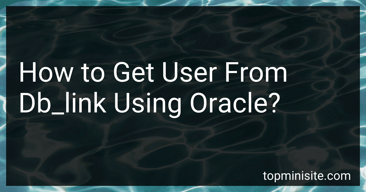 How to Get User From Db_link Using Oracle? image