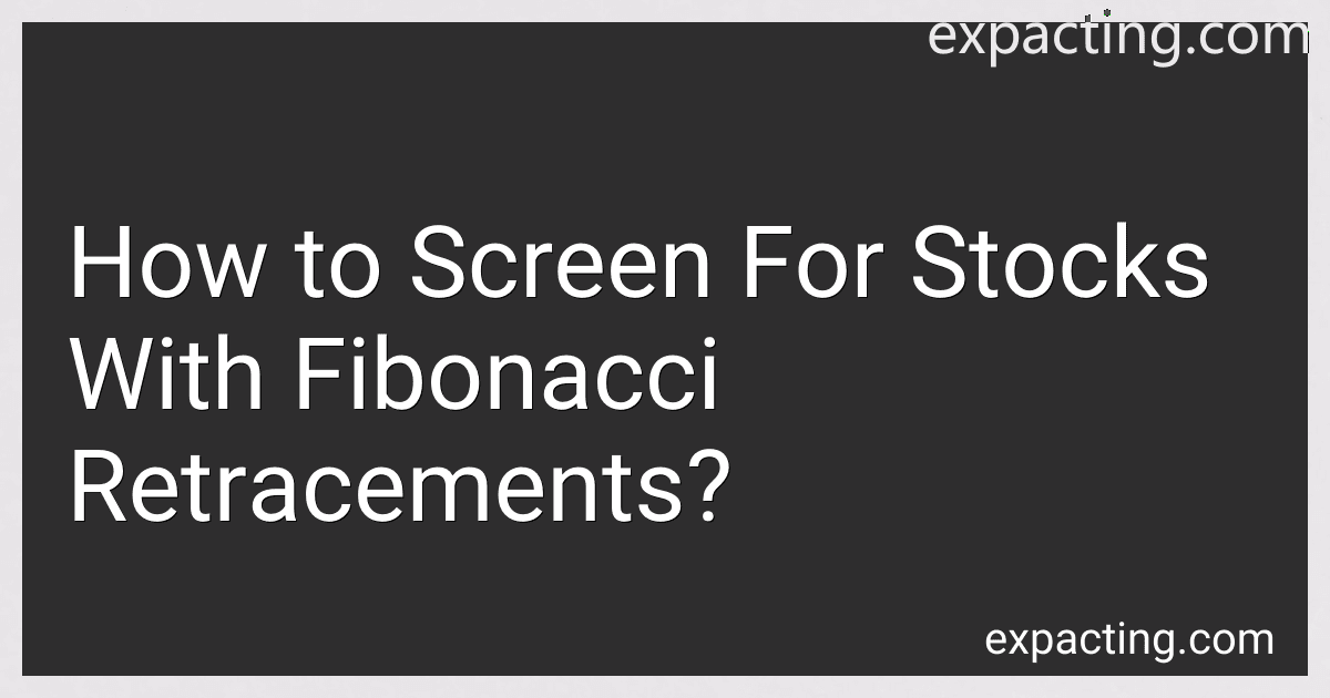 How to Screen For Stocks With Fibonacci Retracements? image