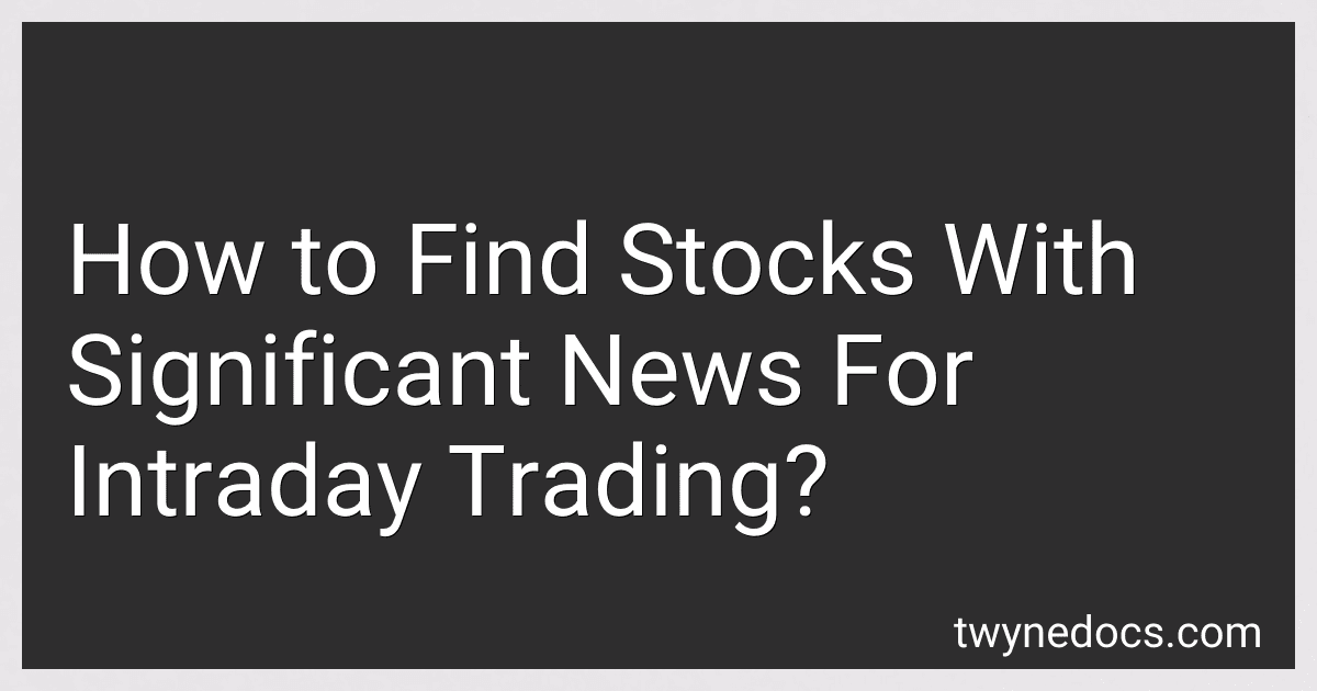 How to Find Stocks With Significant News For Intraday Trading? image