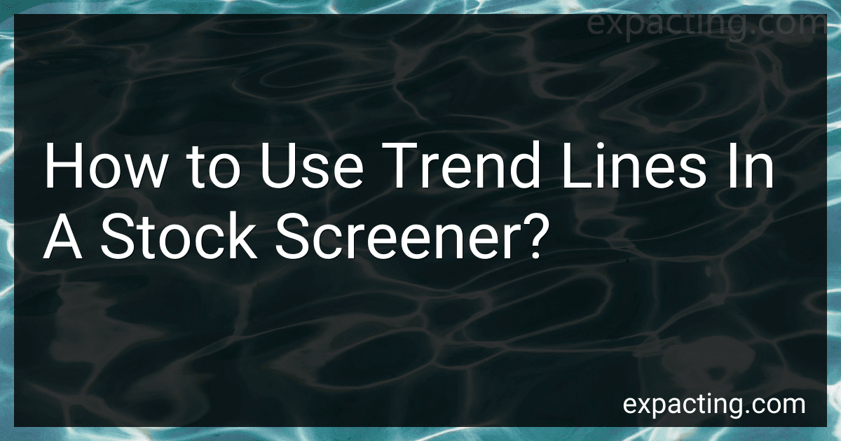 How to Use Trend Lines In A Stock Screener? preview