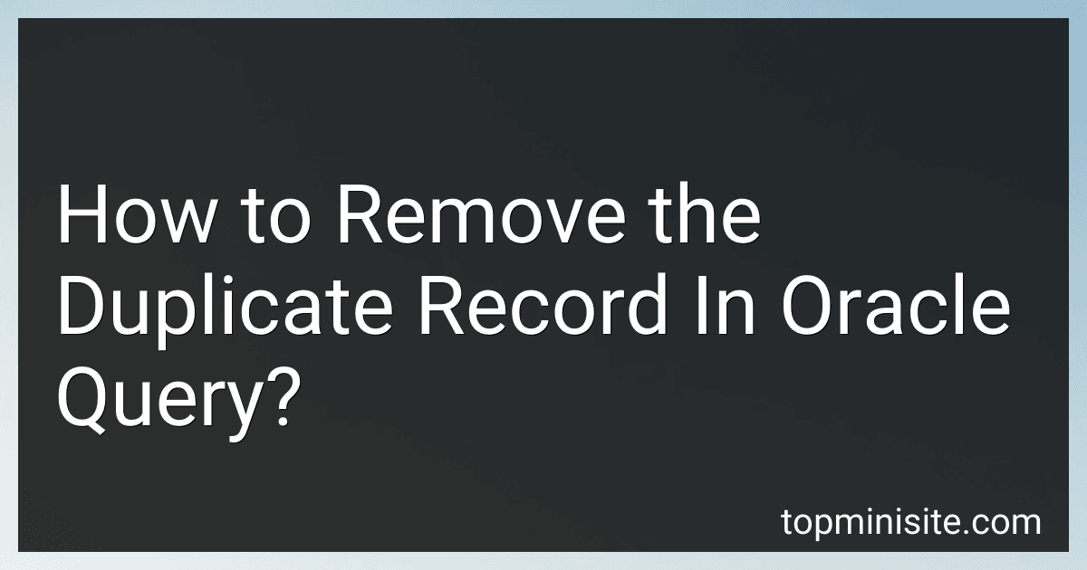 How to Remove the Duplicate Record In Oracle Query? image