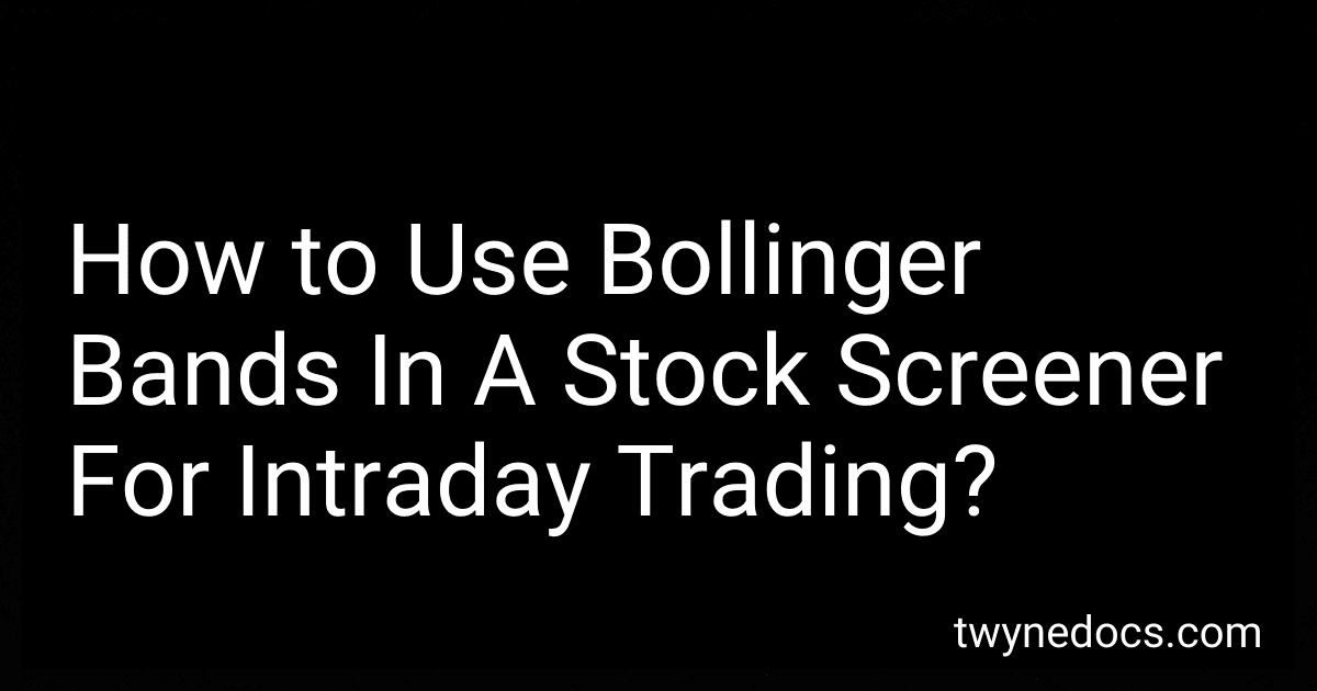 How to Use Bollinger Bands In A Stock Screener For Intraday Trading? image