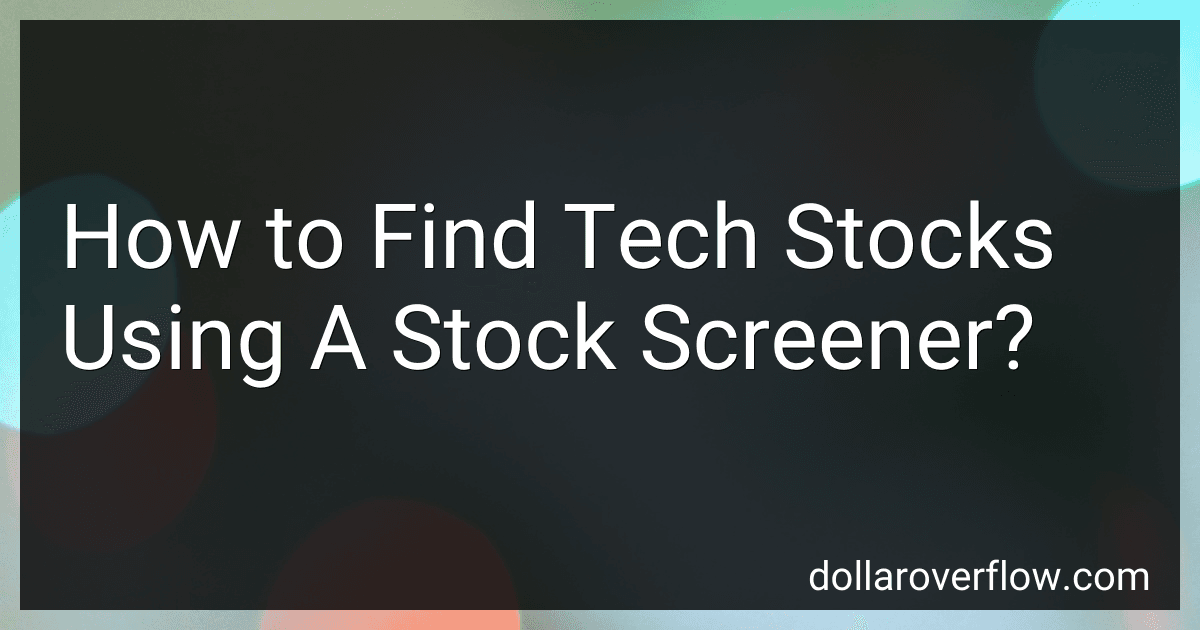 How to Find Tech Stocks Using A Stock Screener? image