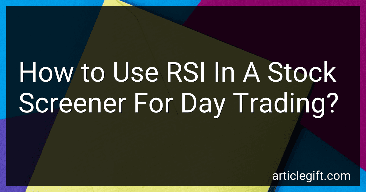 How to Use RSI In A Stock Screener For Day Trading? image