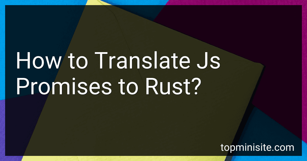 How to Translate Js Promises to Rust? image