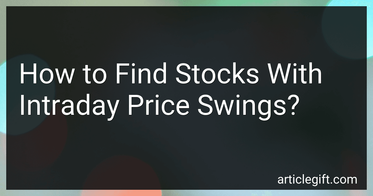 How to Find Stocks With Intraday Price Swings? preview